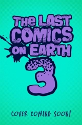 The Last Comics on Earth Vol. 3 - Max Brallier