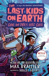 Quint and Dirk's Hero Quest : The Last Kids on Earth - Max Brallier