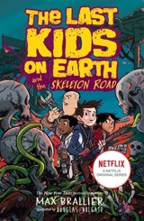 Last Kids on Earth and the Skeleton Road Vol. 6 - Max Brallier