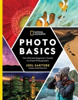 Photo Basics : The Ultimate Beginner's Guide to Great Photography - Joel Sartore