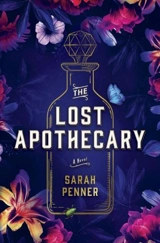 The Lost Apothecary - Sarah Penner