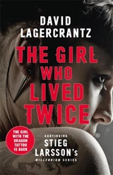 The Girl Who Lived Twice : Dragon Tattoo Vol. 6 - David Lagercrantz