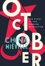 October : The Story of the Russian Revolution - China Miéville