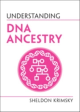 Understanding Dna Ancestry - Sheldon Krimsky