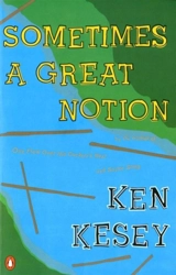 Sometimes a Great Notion - Ken Kesey