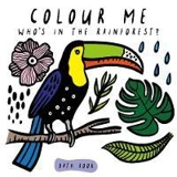 Colour Me : Who's in the Rainforest ? - Surya Sajnani