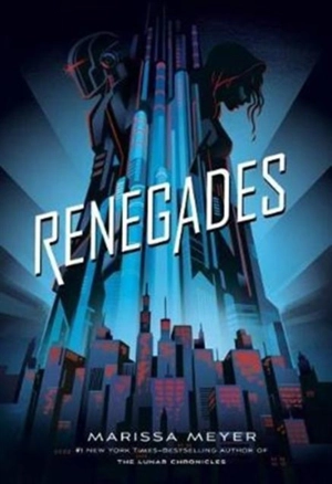 Renegades Vol. 1 - Marissa Meyer