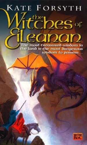 The Witches of Eileanan - Kate Forsyth