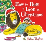 How to Hide a Lion at Christmas - Helen Stephens