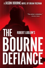 Robert Ludlum's The Bourne Defiance - Brian Freeman