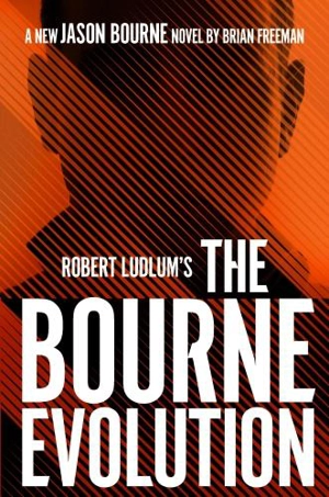 Robert Ludlum's The Bourne Evolution - Brian Freeman