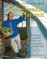 Four-Season Harvest - Eliot Coleman