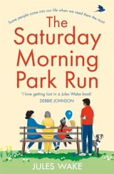 The Saturday Morning Park Run - Jules Wake