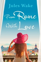 From Rome With Love - Jules Wake