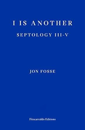 I is Another - Jon Fosse