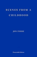 Scenes from a Childhood - Jon Fosse