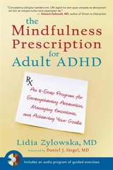 The Mindfulness Prescription for Adult ADHD - Lidia Zylowska