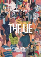Lie and How We Told It - Tommi Parrish