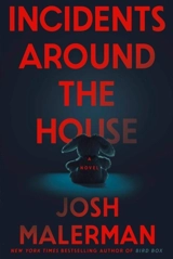 Incidents Around the House - Josh Malerman