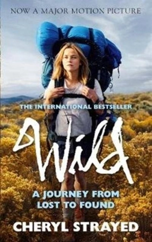 Wild : Film Tie In - Cheryl Strayed
