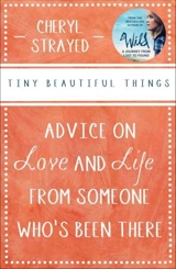 Tiny Beautiful Things - Cheryl Strayed