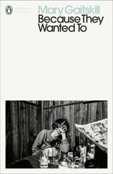 Because They Wanted to - Mary Gaitskill