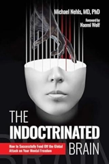 The Indoctrinated Brain - Michael Nehls