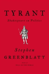 Tyrant : Shakespeare on Politics - Stephen Greenblatt