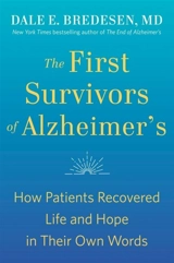 The First Survivors of Alzheimer's - Dale E. Bredesen