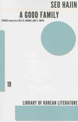 A Good Family : Library of Korean Literature, Vol. Vol. 19 - Seo, Hajin