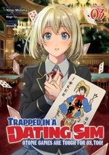 Trapped in a Dating Sim : Otome Games Are Tough For Us, Too Light - Mishima, Yomu