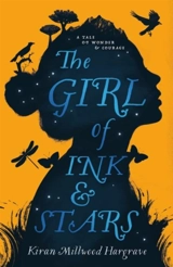 The Girl of Ink and Stars - Kiran Millwood Hargrave