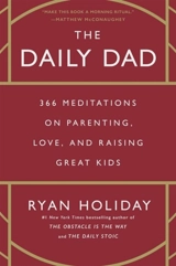 The Daily Dad - Ryan Holiday
