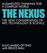 The Nexus : Augmented Thinking for a Complex World The New Convergence of Art - Ottino, Julio Mario