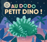 Au dodo petit dino ! - Hannah Abbo