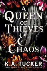 A Queen of Thieves and Chaos : Fate and Flame Vol. 3 - K.A. Tucker