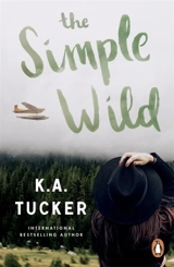 The Simple Wild - K.A. Tucker
