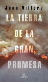 La tierra de la gran promesa / The Land of Great Promise - Juan Villoro