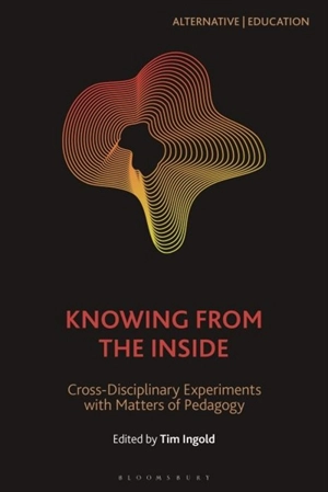 Knowing from the Inside - Tim Ingold