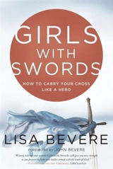 Girls With Swords - Lisa Bevere