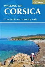 Walking on Corsica, 2nd Edition : 25 Mountain and Coastal Day Walks - Gillian Price