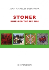 Stoner : blues for the red sun - Jean-Charles Desgroux