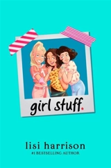 Girl stuff. Vol. 1 - Lisi Harrison