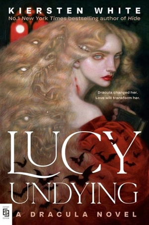 Lucy Undying : A Dracula Novel - Kiersten White