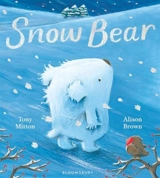Snow Bear - Tony Mitton