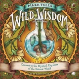 Maia Toll's Wild Wisdom 2024 : Wall Calendar - Maia Toll
