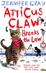 Atticus Claw Breaks the Law - Jennifer Gray