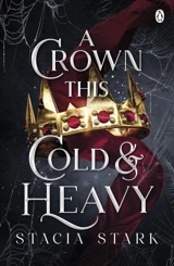 A Crown This Cold and Heavy Vol. 3 - Stacia Stark