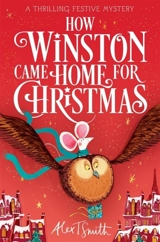 How Winston Came Home for Christmas - Alex T. Smith