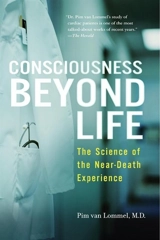 Consciousness Beyond Life - Pim van Lommel